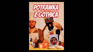 Potrawka z Gothic a'la Snaf