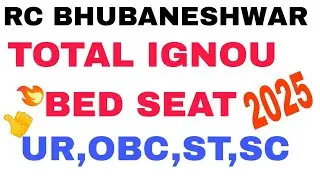 RC BHUBANESHWAR TOTAL IGNOU BED SEAT 2025 FOR ALL CATEGORY EXPECTED #ignoubed