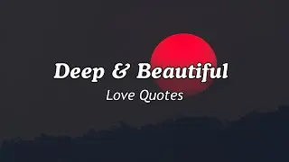 Deep & Beautiful Love Quotes That Will Melt Your Heart | Simple Facts Daily