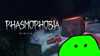 [Phasmophobia]