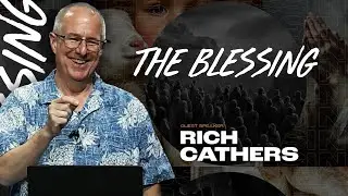 The Blessing | Numbers 6:22-27, Guest Speaker Rich Cathers - Wednesday, 05/28/2025