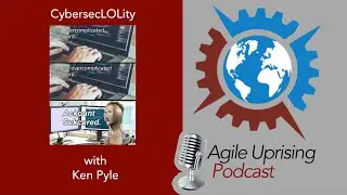CybersecLOLity with Ken Pyle