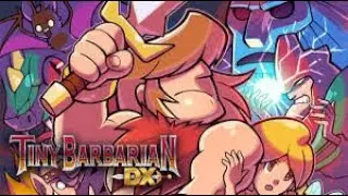 Tiny Barbarian DX (Switch) First Session  - Preview Of Playthrough (Citron Emulator)