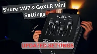 SHURE MV7 & GO XLR MINI: 2024 Optimal Audio Settings Guide (step-by-step)