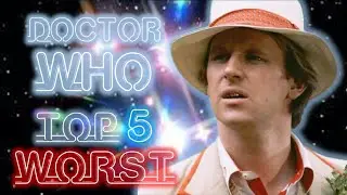 Top 5 Worst Fifth Doctor Stories - Doctor Who