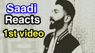 My and my channel's introduction | Saadi reacts