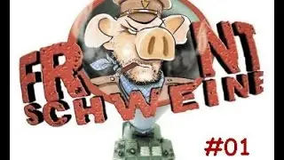 Lets Play Frontschweine - 01 Br&uuml;ckenkopf (PC)