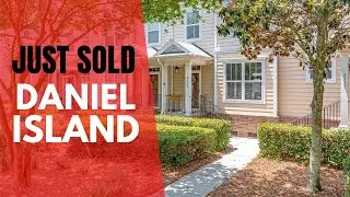 JUST SOLD with Bob Brennaman - Daniel Island, SC
