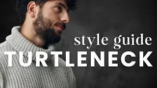 How to Style Turtlenecks | 4 Turtleneck Outfit Ideas for Men