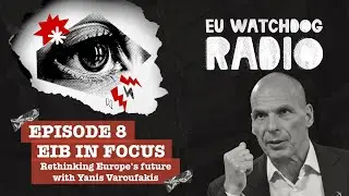 EIB in focus: Rethinking Europe's financial future with Yanis Varoufakis