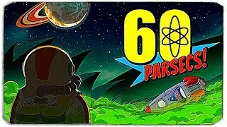 60 СЕКУНД В КОСМОСЕ - 60 ПАРСЕК - 60 PARSECS