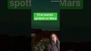 Aurora spotted on Mars for first time!