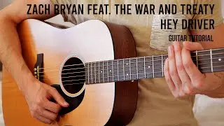 Zach Bryan - Hey Driver feat. (The War and Treaty) EASY Guitar Tutorial With Chords / Lyrics