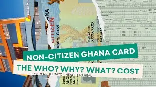 NON-CITIZEN GHANA CARD - A MUST. ALL YOU NEED TO KNOW || Dr. Ifedayo - Healed To Heal