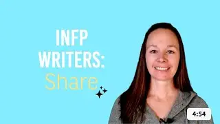 Tips For INFP Writers: Share