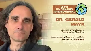 MHNT no cen&aacute;rio internacional - Dr. Gerald Mayr