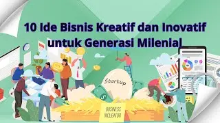 10 ide bisnis kreatif dan inovatif untuk generasi milenial