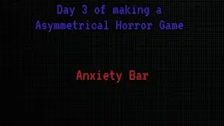 Day 3 of making a asymytrical horror game in Studio Lite