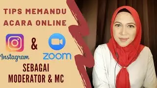 Tips Cara MC dan Moderator Online | Memandu Zoom dan Live IG | MC New Normal