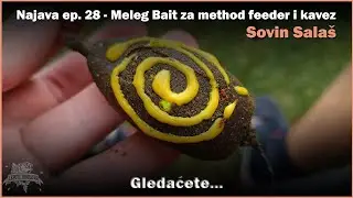 Najava ep. 28 | 08.07.2023. subota | Feeder i Meleg Bait | &scaron;aran - amur - bela | Sovin sala&scaron;