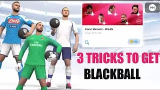 TRICK HOW TO GET BLACKBALL IN ICONIC MOMENT MILAN