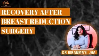 Recovery After Breast Reduction Surgery | Dr. Hiranmayi Jha Plastic Surgeon