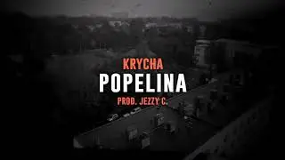 Krycha - Popelina | prod. Jezzy C.