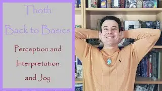 Perception and Interpretation and Joy