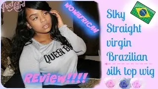 My WOWAfrican hair review on the Silky straight virgin Brazilian silk top wig!!!