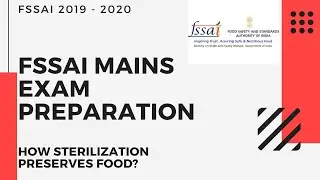 V20: Food Preservation by Sterilization | FSSAI Mains Exam 2019 - 2020 | Food Safety Officer Exam |