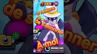 trois raisons de s'abonner &agrave; moi #brawlstars #spyte #gaming #abonne-toi ￼