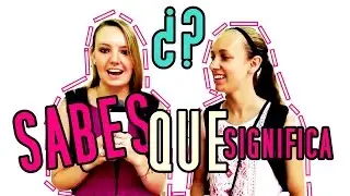&iquest;Sabes qu&eacute; significa? | K me cuentas