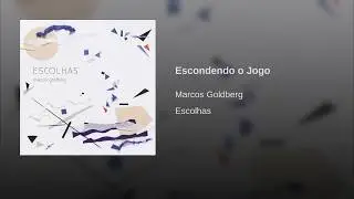 Escondendo o Jogo - Marcos Goldberg
