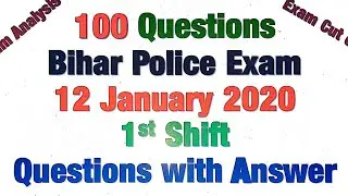 Bihar Police Constable Questions with Answer 12 Jan 2020 1st Shift/Exam Analysis