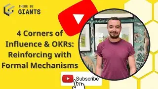 4 Corners of Influence & OKRs: Reinforcing with Formal Mechanisms