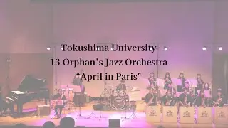 13 Orphan's Jazz Orchestra【April in Paris】
