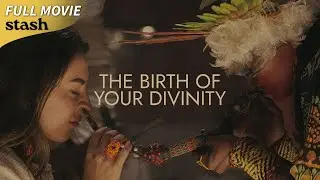 The Birth of Your Divinity | Documentary | Full Movie | An Ayahuasca Journey