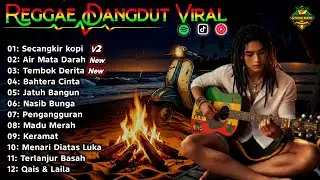 FULL_ALBUM_REGGAE_KOPLO-COVER_VIRAL_TIKTOK_2025.!! Kumpulan Lagu Dangdut Reggae Trending