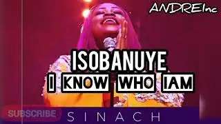 ISOBANUYE I KNOW WHO I AM By SINACH (agasobanuye) Mukinyarwanda