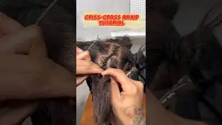 Criss Cross Braid Tutorial 🔥