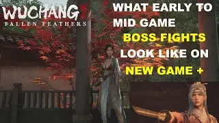 WUCHANG: Fallen Feathers_What early to mid game boss fights look like on New Game+