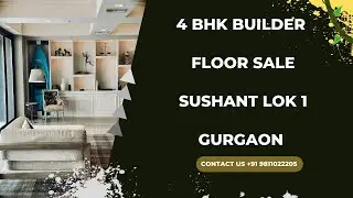 4 BHK Builder Floor Sale Sushant Lok 1 Gurgaon | #sale #4bhk #builderfloor #sushantlok1 #gurgaon