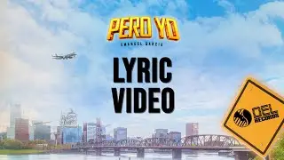 Pero Yo - (Video Con Letras) - Emanuel Garcia - DEL Records 2024