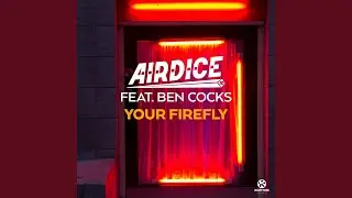 Your Firefly (Original Mix)