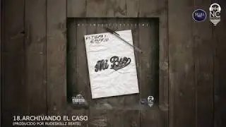 18. Estigma y NC13-Prod - Archivando el caso (Producido por Rudeskillz beats)