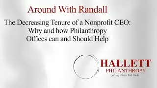 Episode 190: The Decreasing Tenure of a Nonprofit CEO - Why and how Philanthropy Offices Should Help