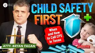 Child Safety First  When and How to Call CPS in Texas