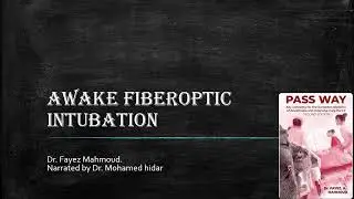 Awake fiberoptic intubation