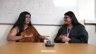 Off Script Episode 2: Ms. Paroma Bose 
