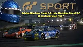 GT Sport - Driving Missions: Stage 6-8. Lake Maggiore Circuit GP 30 Lap Endurance 2 of 2